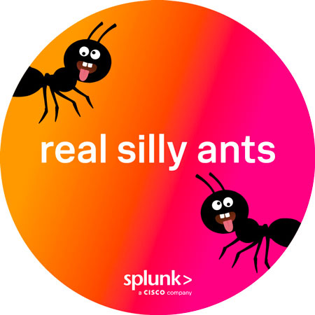 Splunk Stickers - real silly ants